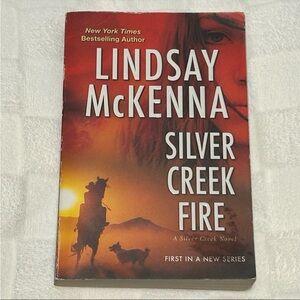 Silver Creek Fire Book by Lindsay McKenna